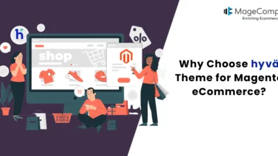 Why Choose Hyvä Theme for Magento eCommerce