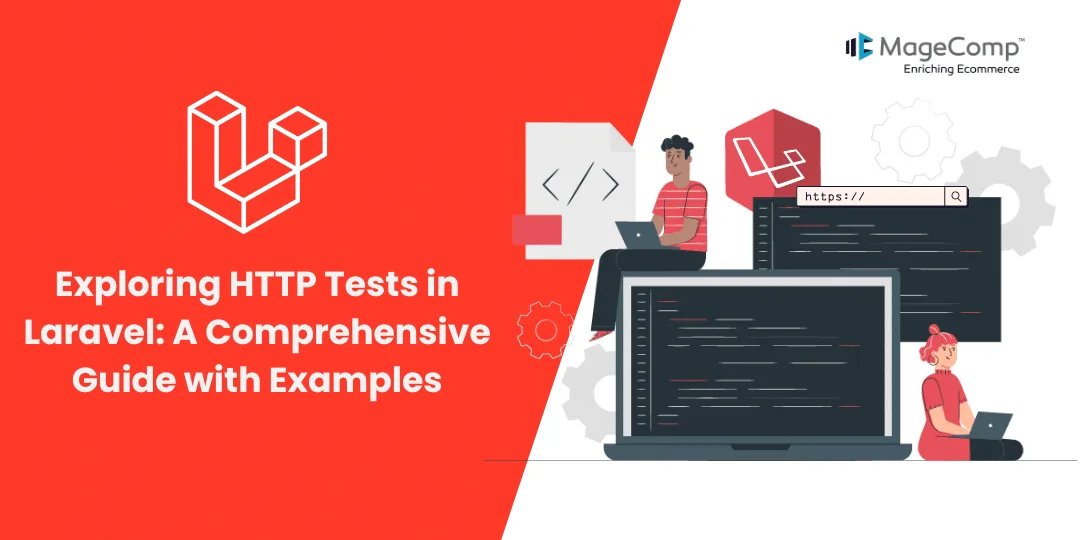 Exploring HTTP Tests in Laravel A Comprehensive Guide with Examples