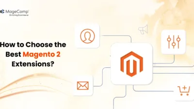 How to Choose the Best Magento 2 Extensions