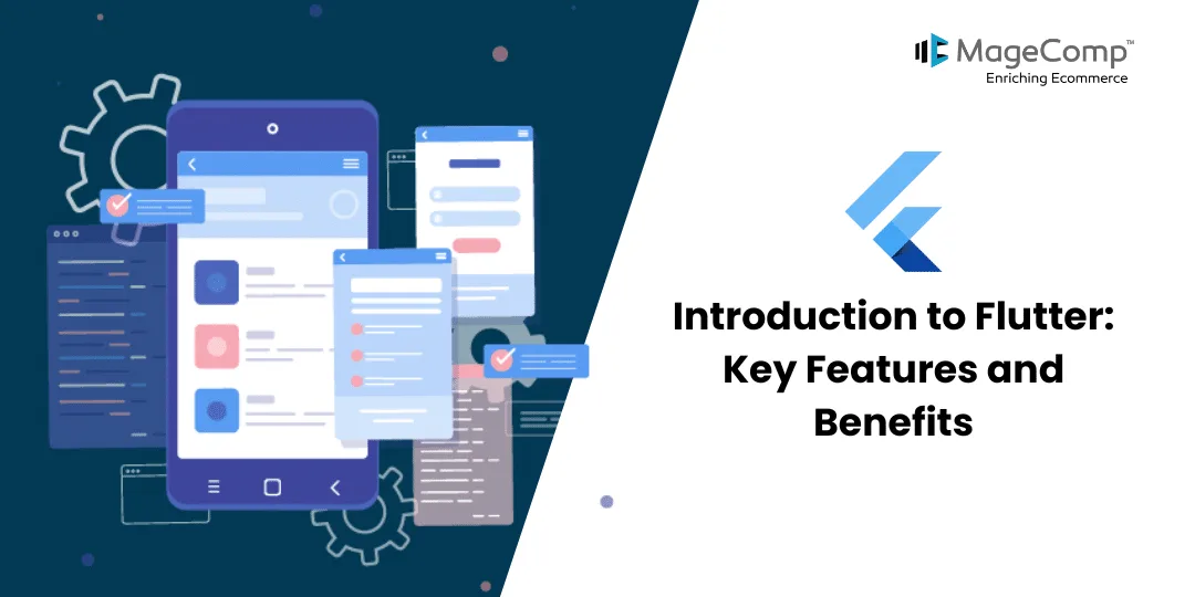 Introduction to Flutter Key Features and Benefits