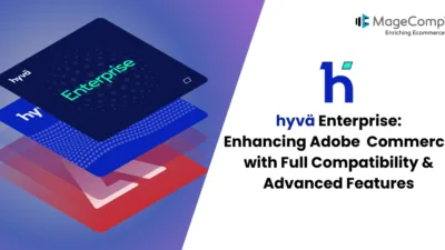 hyvä Enterprise Enhancing Adobe Commerce with Full Compatibility & Advanced Features