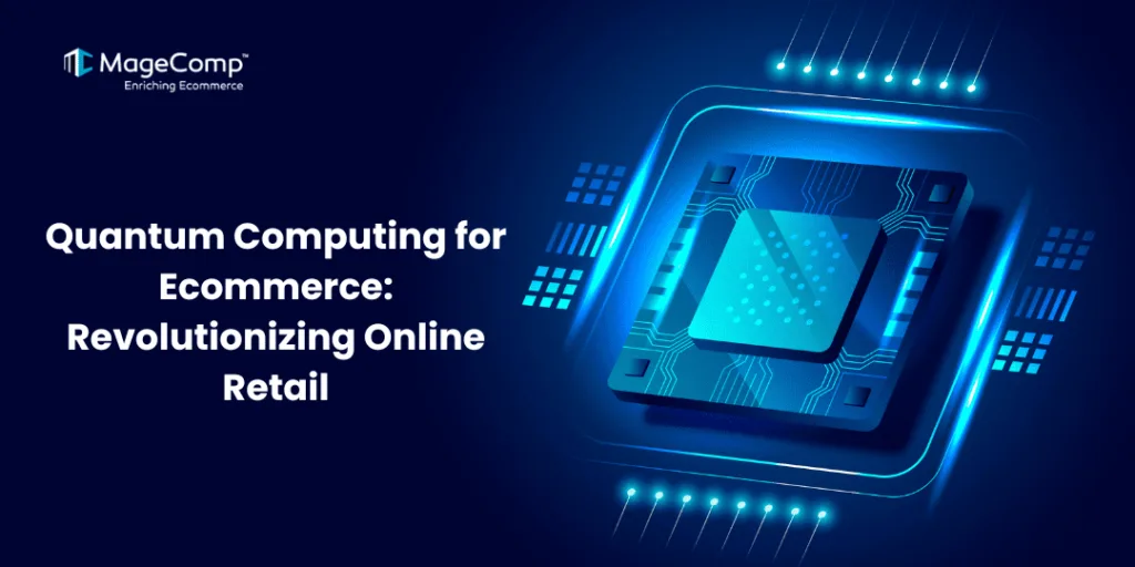 Quantum Computing for Ecommerce Revolutionizing Online Retail