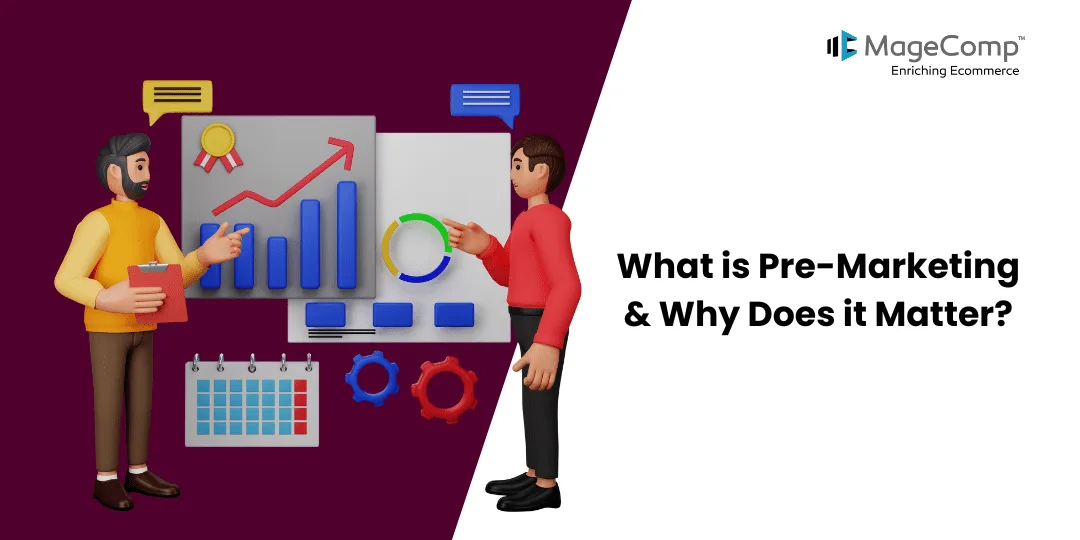 What is Pre-Marketing & Why Does it Matter