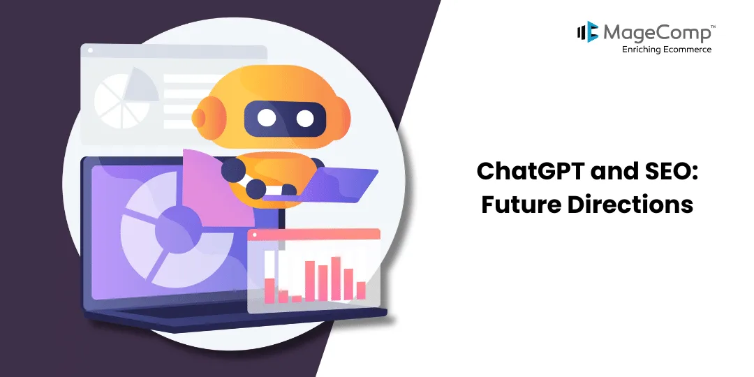 ChatGPT and SEO Future Directions