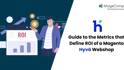 Guide to the Metrics that Define ROI of a Magento Hyvä Webshop