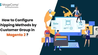 How to Configure Shipping Methods by Customer Group in Magento 2
