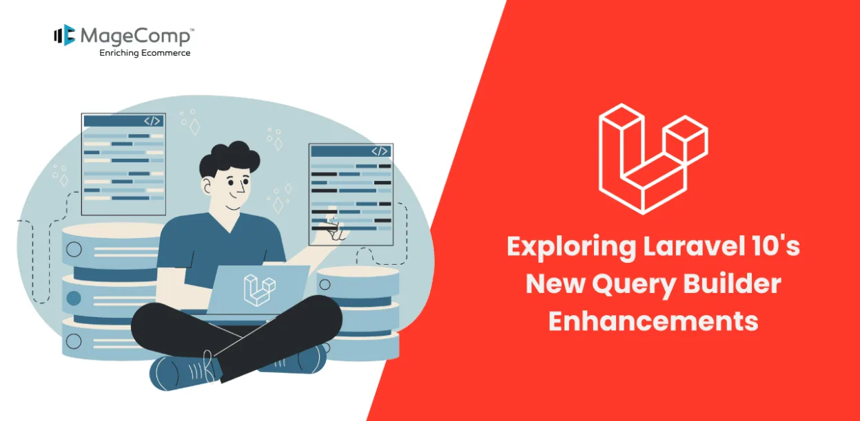 Exploring Laravel 10's New Query Builder Enhancements