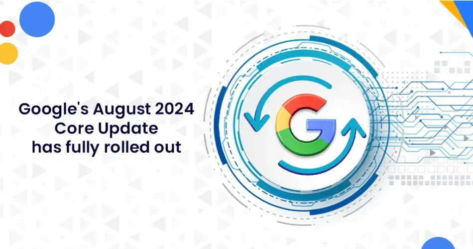 Googles-August-2024-core-update-has-fully-rolled-out