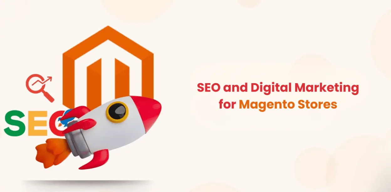 SEO and Digital Marketing for Magento Stores