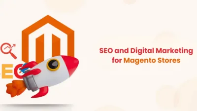 SEO and Digital Marketing for Magento Stores