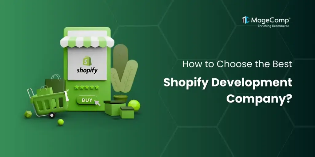 How to Choose the Best Shopify Development Company