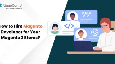 How to Hire Magento Developer for Your Magento 2 Stores