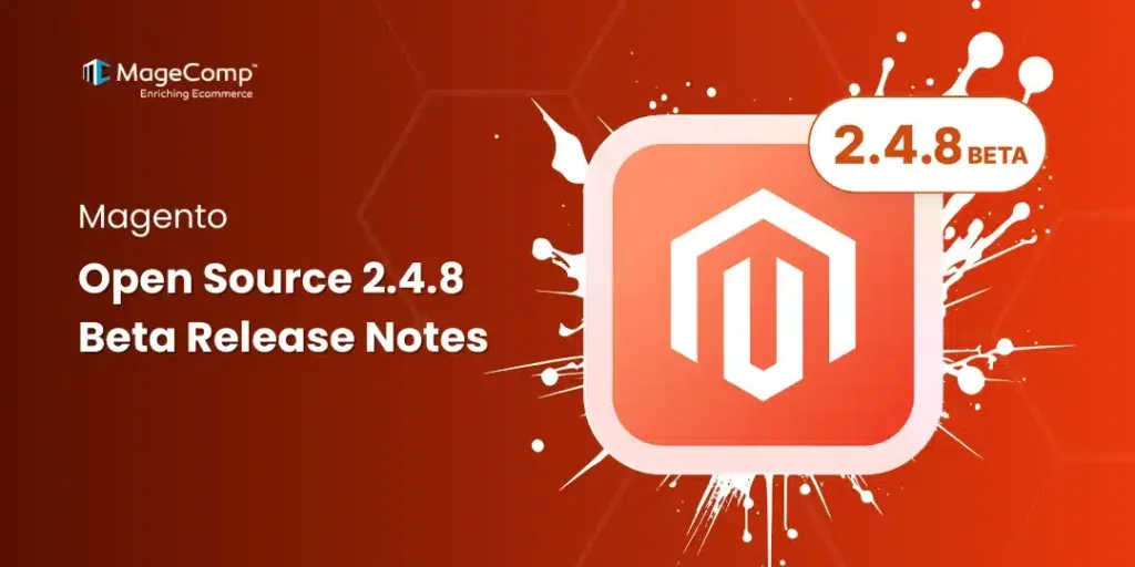 Magento Open Source 2.4.8-Beta Release Notes