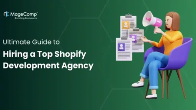 Ultimate Guide to Hiring a Top Shopify Development Agency