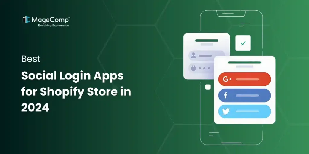 Best Social Login Apps for Shopify Store in 2024