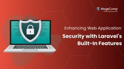 Enhancing Web Application Security with Laravel's Built-In Features