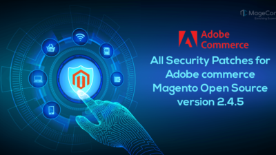 All-Security-Patches-for-Adobe-commerce--Magento-Open-Source-version-245