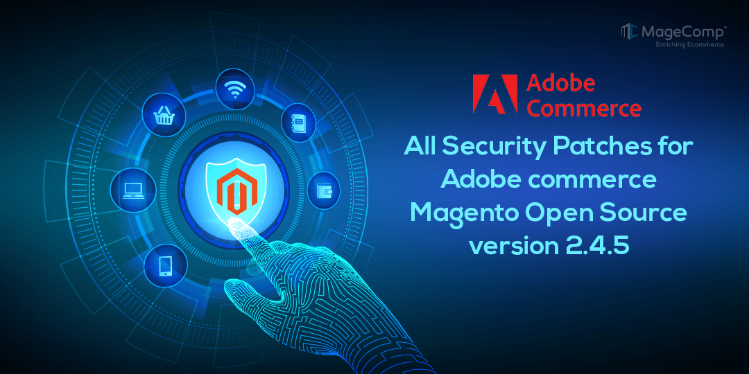 All-Security-Patches-for-Adobe-commerce--Magento-Open-Source-version-245