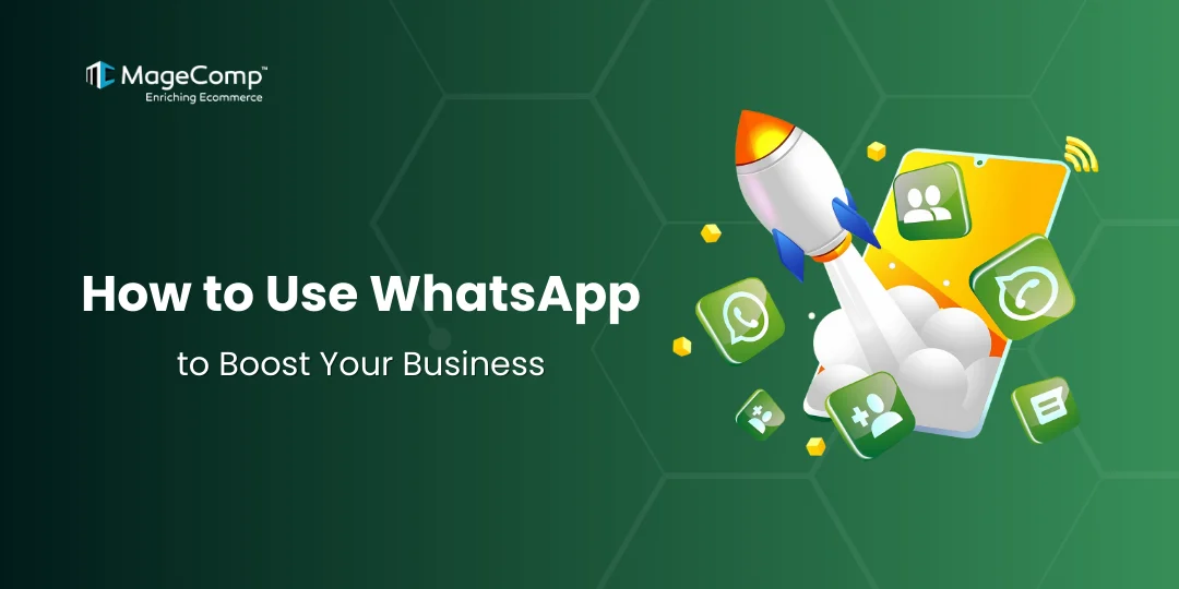 How to Use WhatsApp to Boost Your Business