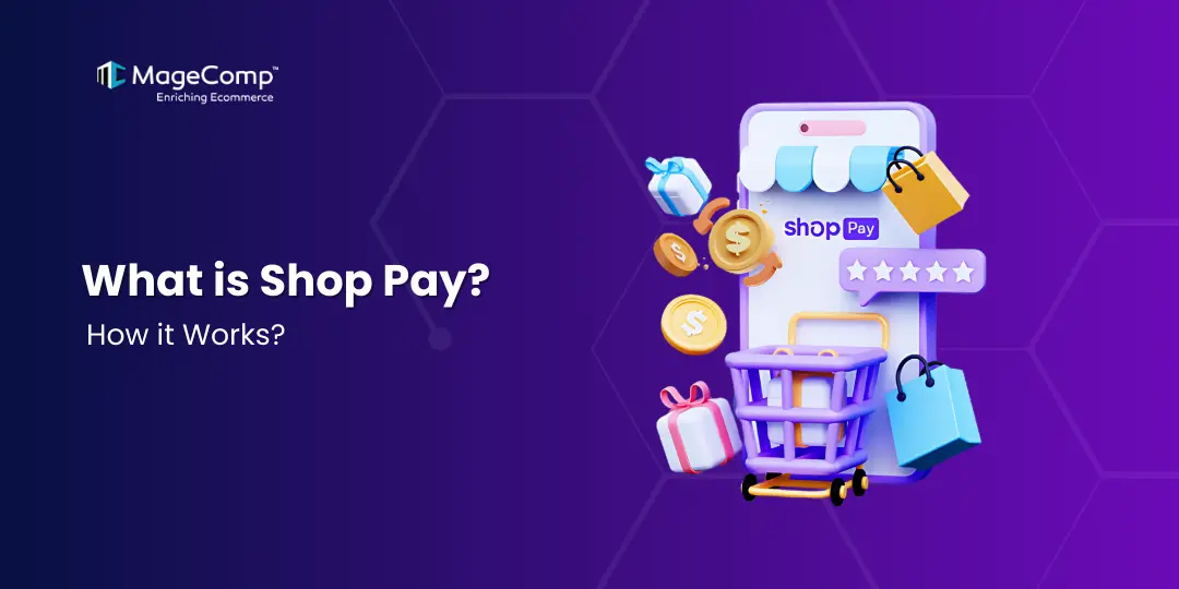 What is Shop Pay and How it Works - MageComp