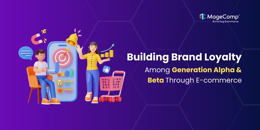 Building Brand Loyalty Among Generation Alpha and Generation Beta Through E-commerce