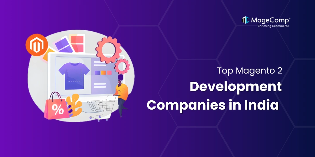 Top Magento 2 Development Companies in India