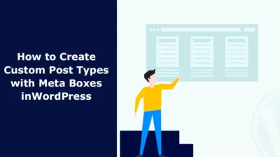 How to Create Custom Post Types with Meta Boxes in WordPress