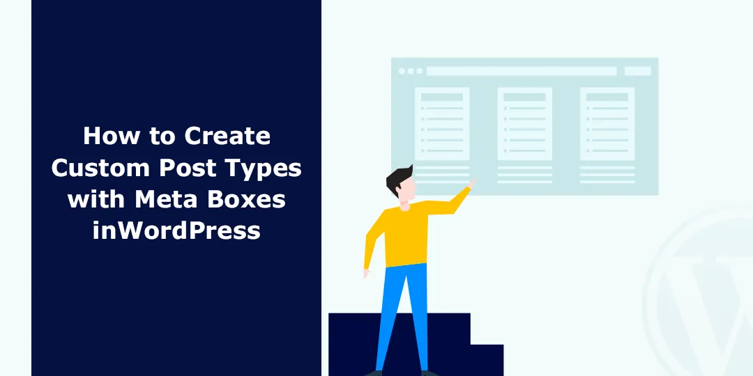How to Create Custom Post Types with Meta Boxes in WordPress