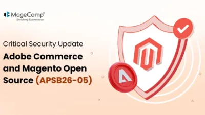 Critical Security Update Adobe Commerce and Magento Open Source (APSB26-05)