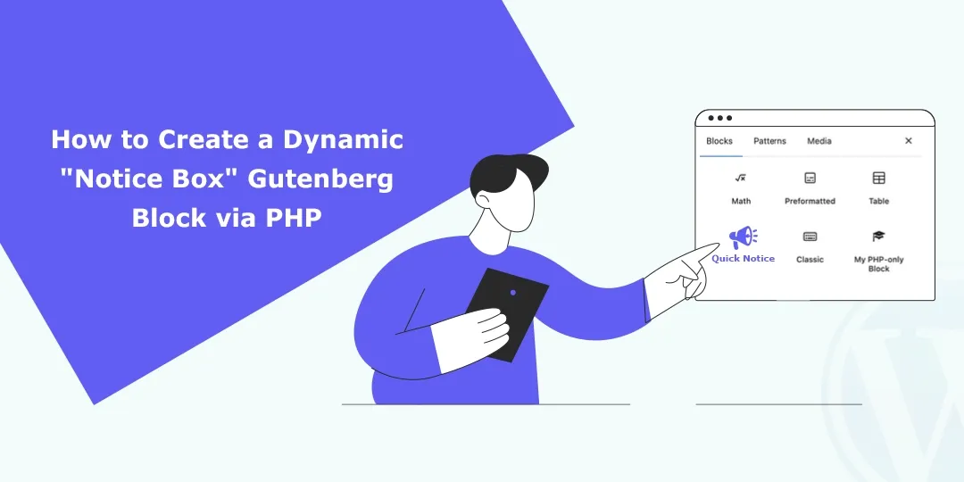 How to Create a Dynamic Notice Box Gutenberg Block via PHP 1