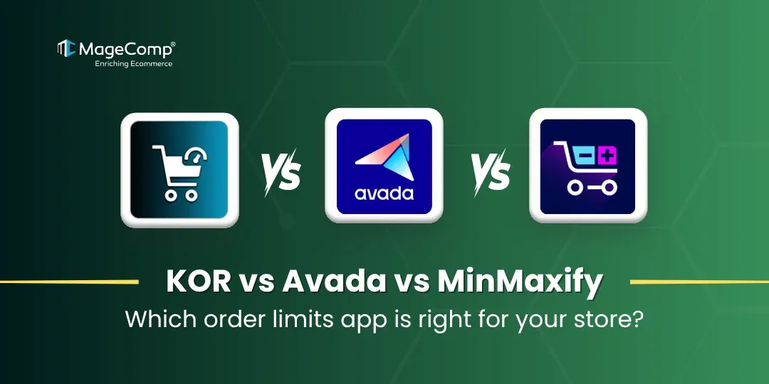 KOR vs Avada vs MinMaxify Which order limits app is right for your store