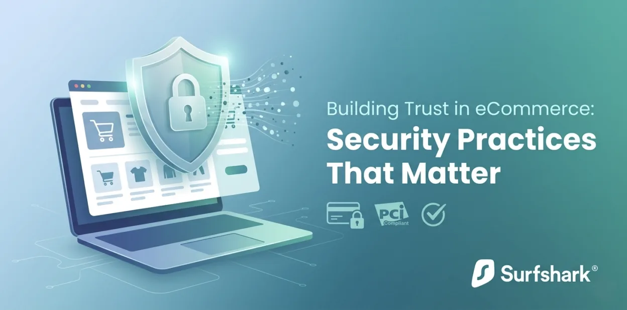 Building Trust in eCommerce: Security Practices That Matter