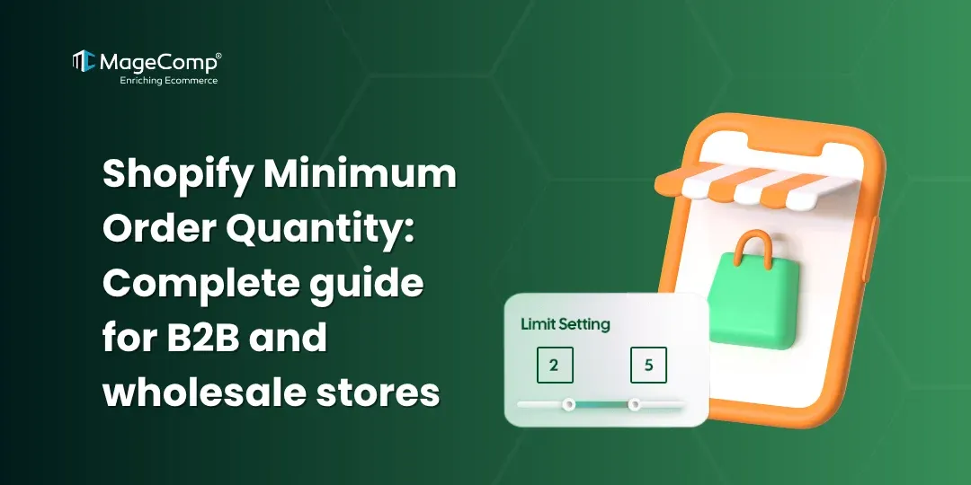Shopify Minimum Order Quantity Complete guide for B2B and wholesale stores