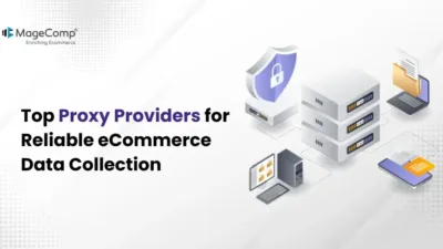 Top Proxy Providers for Reliable eCommerce Data Collection