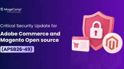Critical Security Update Adobe Commerce and Magento Open source (APSB26-49)