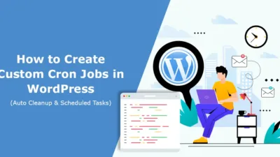 How to Create Custom Cron Jobs in WordPress Auto Cleanup & Scheduled Tasks