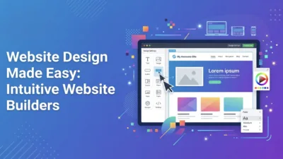 Website Design Made Easy: Intuitive Website Builders