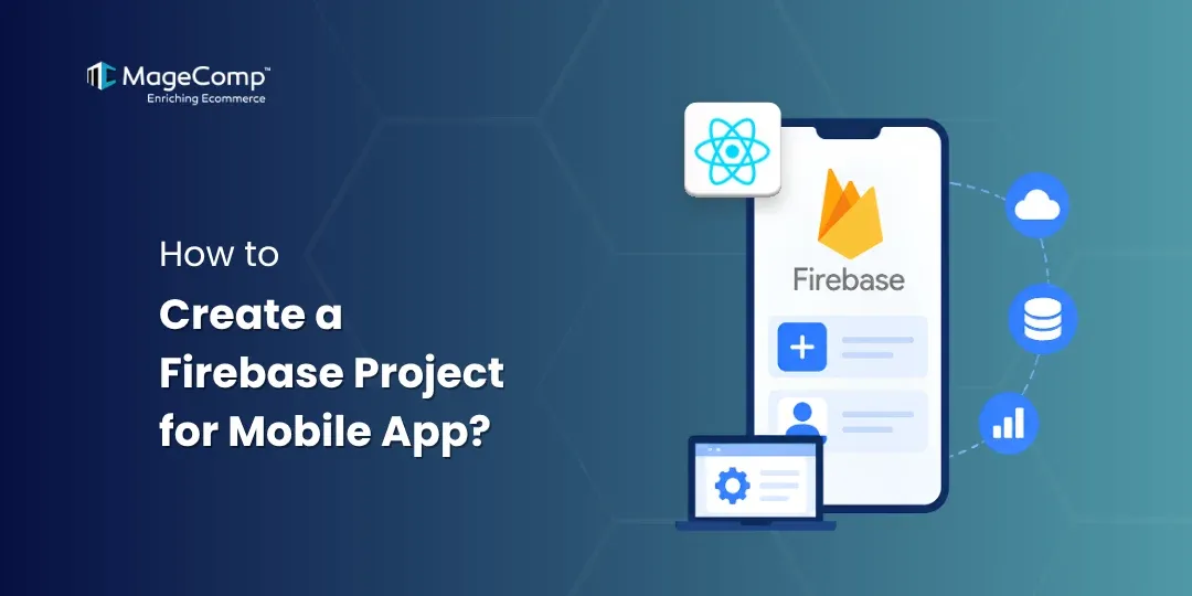 How to Create a Firebase Project for Mobile App