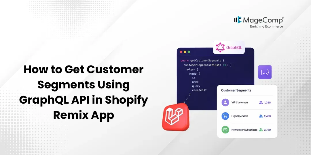 How to Get Customer Segments Using GraphQL API in Shopify Remix App