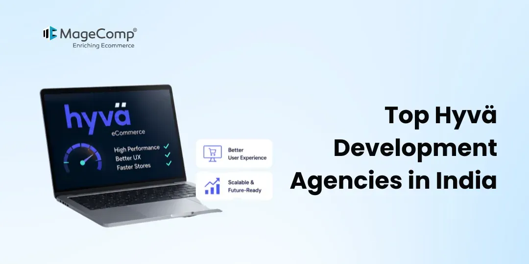 Top Hyvä Development Agencies in India