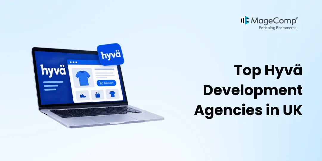 Top Hyvä Development Agencies in UK
