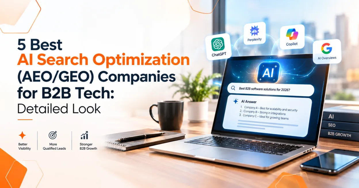 5 Best AI Search Optimization (AEOGEO) Companies for B2B Tech Detailed Look