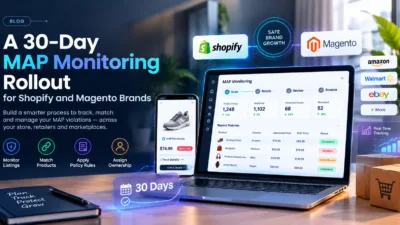 A 30-Day MAP Monitoring Rollout for Shopify and Magento Brands