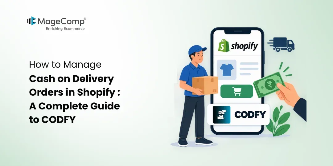 How to Manage Cash on Delivery Orders in Shopify A Complete Guide to CODFY