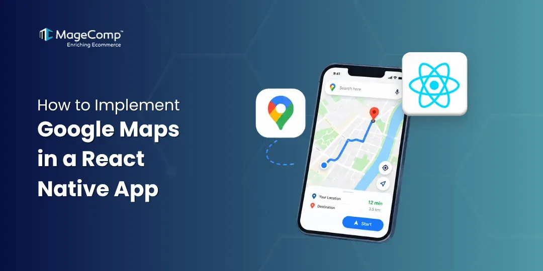 How to Implement Google Maps in a React Native App