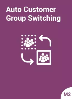 Magento 2 Auto Customer Group Switching